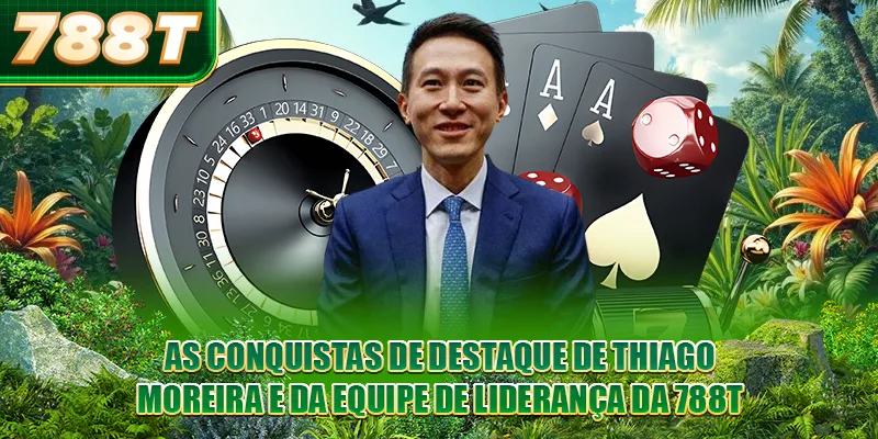 As conquistas de destaque de Thiago Moreira e da equipe de liderança da 788T