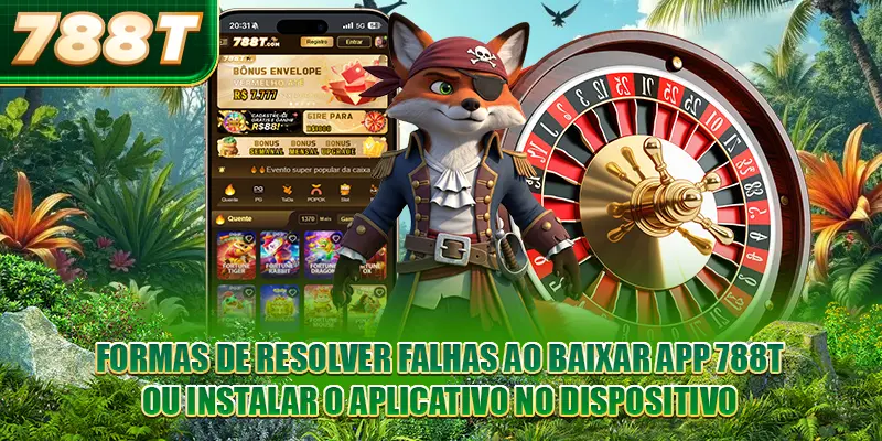 Formas de resolver falhas ao baixar app 788T ou instalar o aplicativo no dispositivo