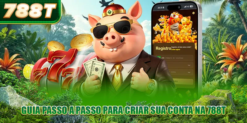 Guia passo a passo para criar sua conta na 788T