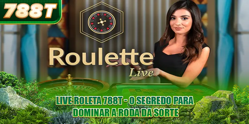 Live Roleta 788T