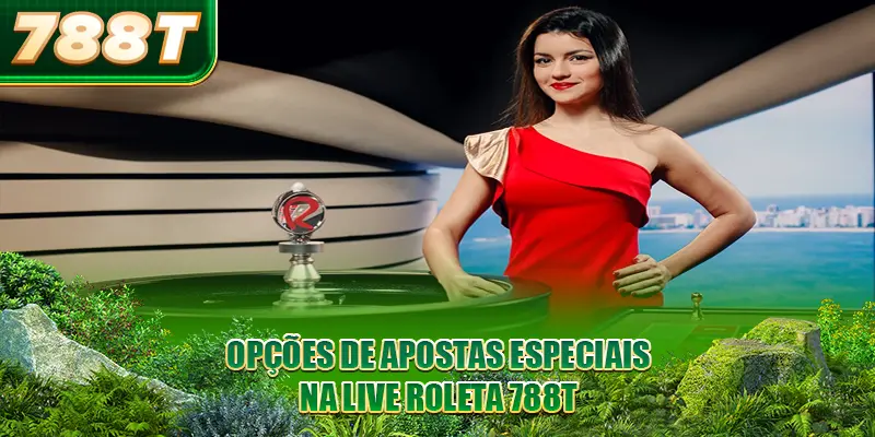 Opções de apostas especiais na Live Roleta 788T