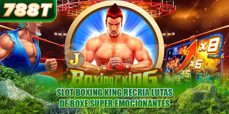 Slot Boxing King recria lutas de boxe super emocionantes